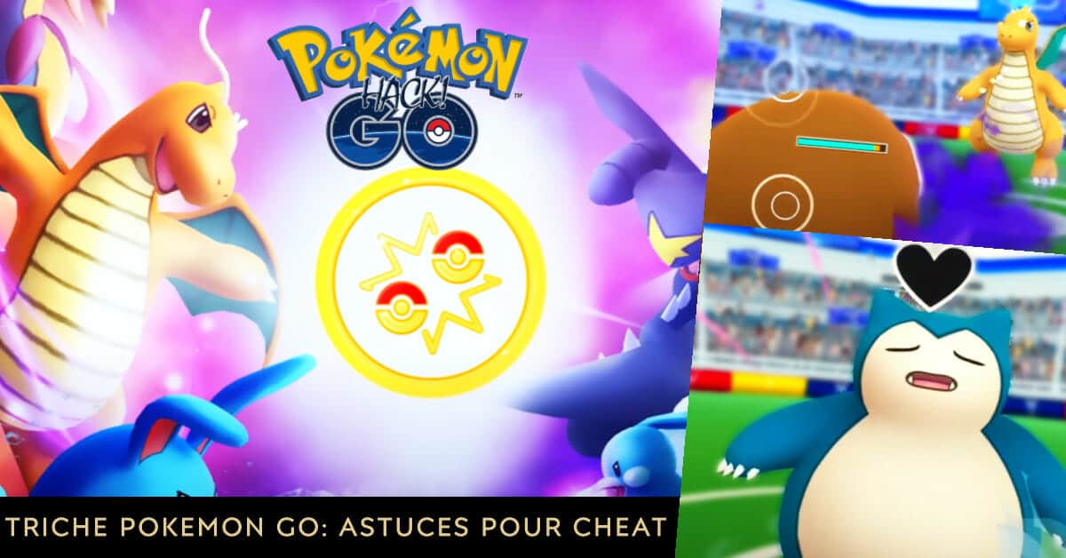 Triche pokemon go Astuces pour cheat, hack