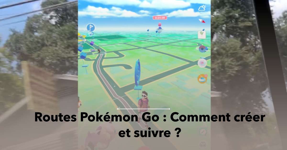 Routes Pokémon Go, Comment créer et suivre