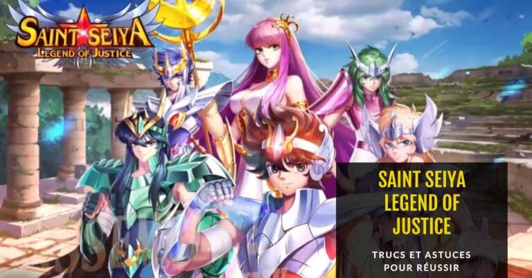 Saint Seiya Legend of Justice Astuces et guide