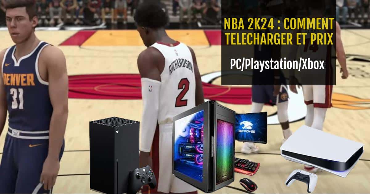 NBA 2K24 télécharger et Prix