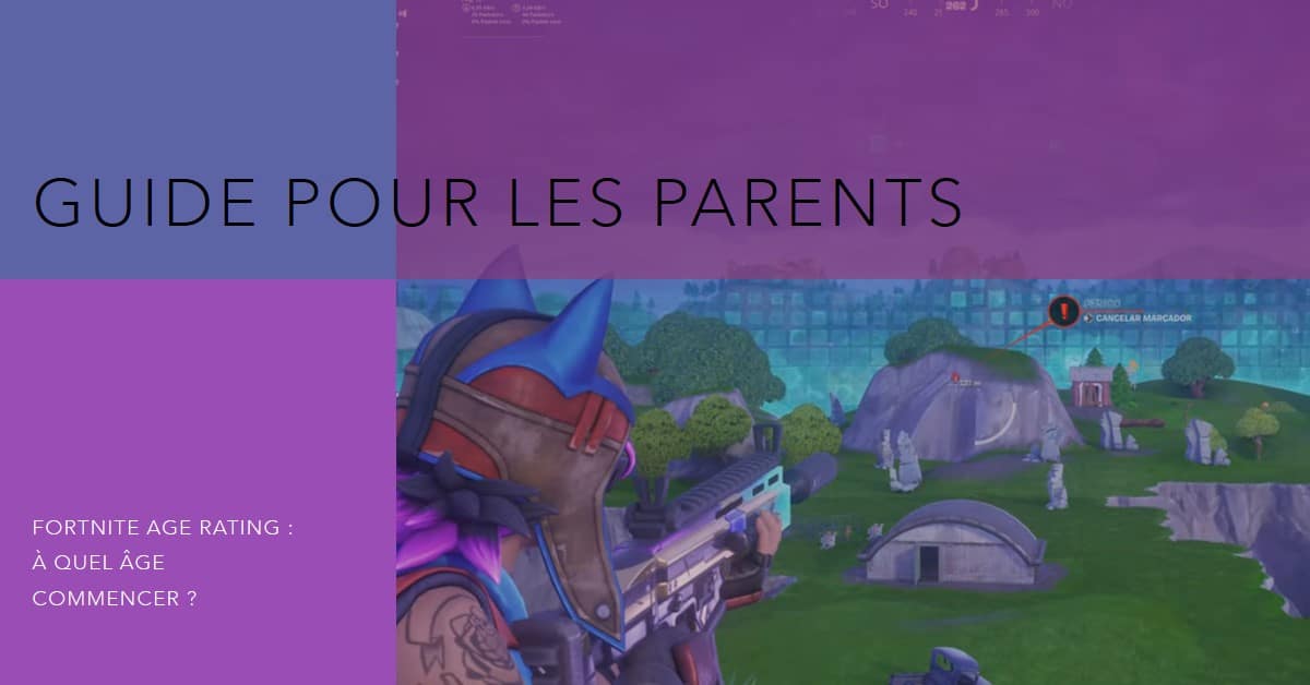 Fortnite Age Rating à quel âge commencer (Guide pour les parents)